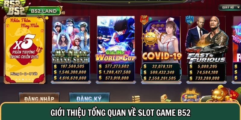 Slot Game B52 CLUB 1 Giới thiệu tổng quan về slot game B52