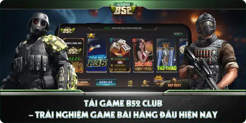 Tải Game B52 Club – Trải Nghiệm Game Bài Hàng Đầu Hiện Nay 6 B52 Club – Cổng game bài đổi thưởng uy tín hàng đầu