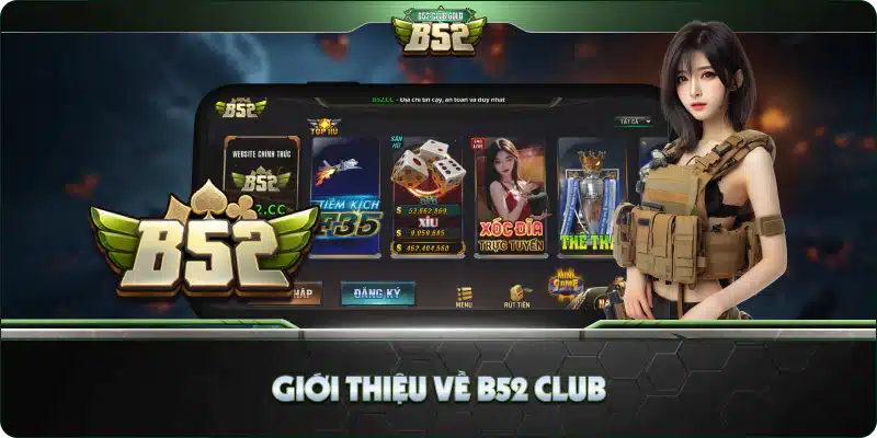 Play B52 Club - Hướng Dẫn Chi Tiết Cách Chơi B52 Club 1 Giới thiệu về B52 Club